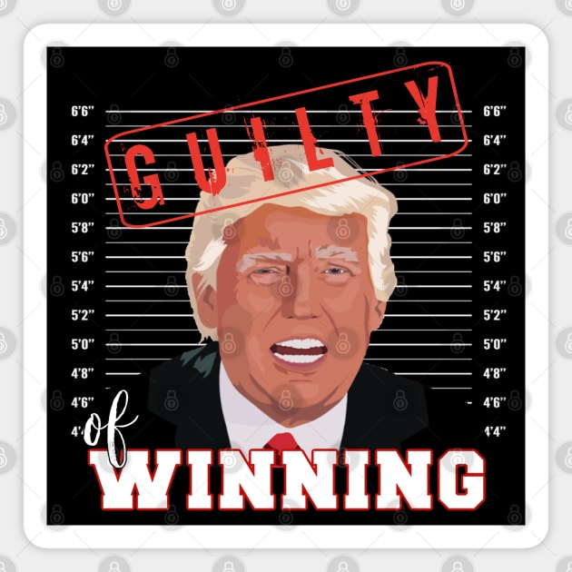 Guilty of Winning Funny Donald Trump Mug Shot Magnet by IslandGirl Co.